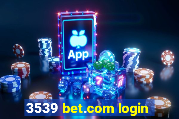 3539 bet.com login